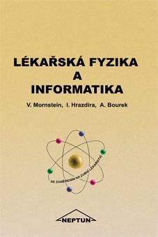 Lékařská fyzika a informatika: Mornstein, Hrazdira, Bourek  Cena: 25€