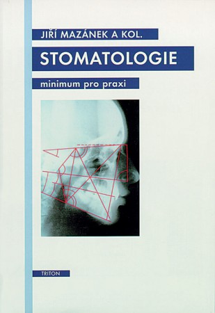 Stomatologie-minimum pro praxi: Jiří Mazánek Cena: 8,99€